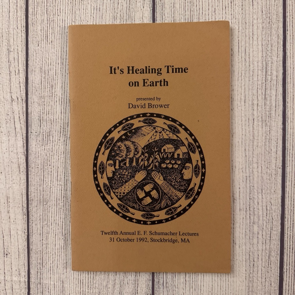 David Brower It's Healing Time on Earth 1993 E.F. Schumacher Society Lecture